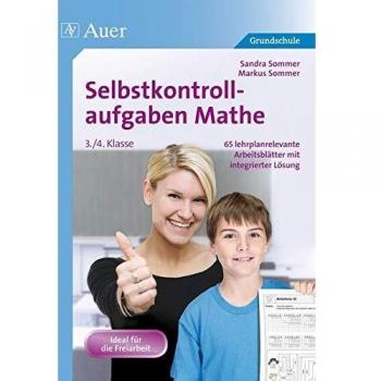 Selbstkontrollaufgaben Mathe für die 3.-4. Klasse: 65 lehrplanrelevante Arbeitsblätter mit integrierter Lösung: 60 lehrplanrelevante Arbeitsblätter ... Klasse)