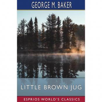 Baker, George M.: Little Brown Jug (Esprios Classics)