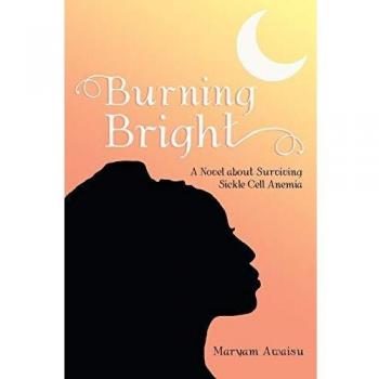 Burning Bright: A Novel about Surviving Sickle Cell Anemia