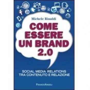 Come essere un brand 2.0. Social media relations tra contenuto e relazione