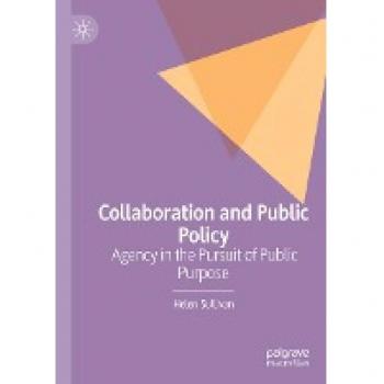 Collaboration and Public Policy: Agency in the Pursuit of Public Purpose