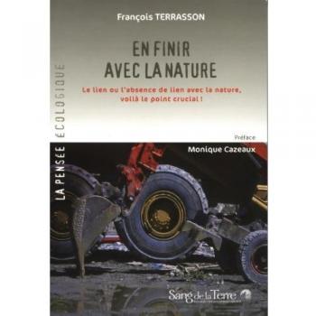 En finir avec la nature : Le lien ou l'absence de lien avec la nature, voilà le point crucial !