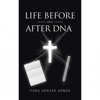 Life Before and After DNA