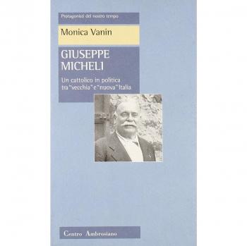 Giuseppe Micheli. Un cattolico in politica tra «vecchia» e «nuova» Italia