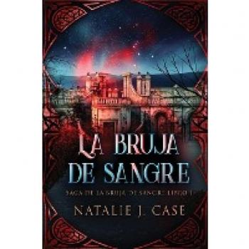 Case, Natalie J.: La Bruja de Sangre