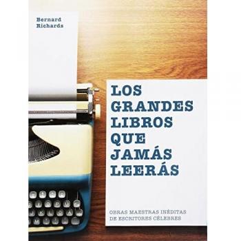 GRANDES LIBROS QUE JAMAS LEERAS,LOS
