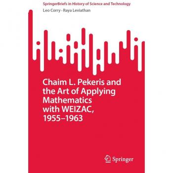 Vitalsource Technologies, Inc. Chaim L. Pekeris and the Art of Applying Mathematics with WEIZAC, 19551963