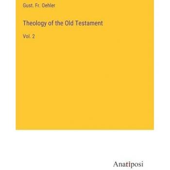 Theology of the Old Testament: Vol. 2