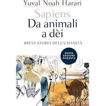Sapiens. Da animali a dèi. Breve storia dell'umanità. Nuova ediz.