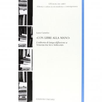 «Con libri alla mano». L'editoria di larga diffusione a Venezia tra Sei e Settecento