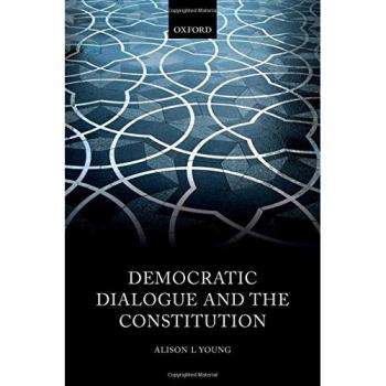 Young:Democratic Dialogue and the Const, Sachbücher von Alison L Young