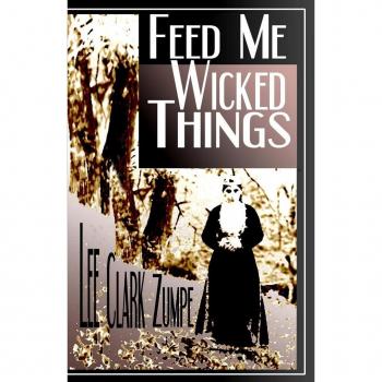 Feed Me Wicked Things