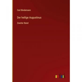 Bindemann, Carl: Der heilige Augustinus