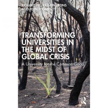 Transforming Universities in the Midst of Global Crisis
