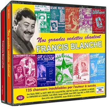Chants Étoiles: Les Grandes Vedettes Francis Blanche