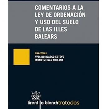 Comentarios a la Ley de Ordenación y uso del Suelo de las Illes Balears