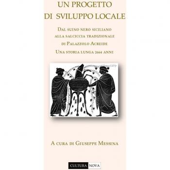 Un progetto di sviluppo locale. Dal suino nero siciliano alla salciccia tradizionale di Palazzolo Acreide. Una storia lunga 2664 anni