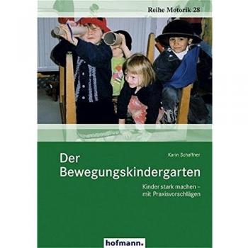 Karin Schaffner Der Bewegungskindergarten: Kinder Stark Machen