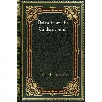 Notes from the Underground