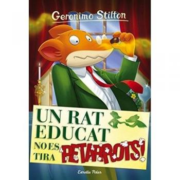 Geronimo Stilton 20: Un Rat Educat No Es Tira Petarrons