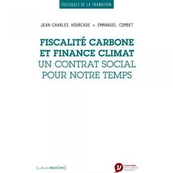 Fiscalite carbone et finance climat, un contrat social pour notre temps