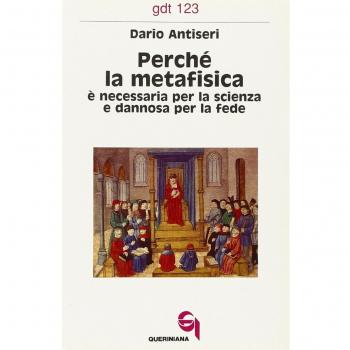 Perché la metafisica è necessaria per la scienza e dannosa per la fede