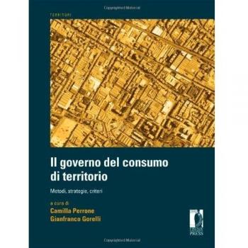Governo del consumo di territorio. Metodi, strategie, criteri