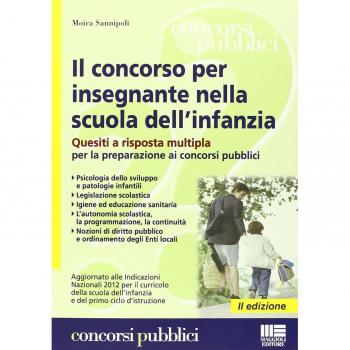 Il concorso per insegnante nella scuola dell'infanzia. Quesiti a risposta multipla per la preparazione ai concorsi pubblici