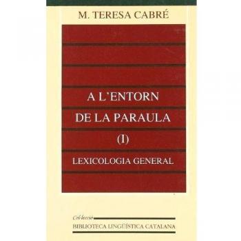 A l'entorn de la paraula (i): lexicologia general