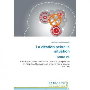 Coulibaly, Amadou N'Golo: La citation selon la situation Tome VII
