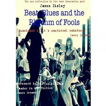 Beat, Blues and the Rhythm of Fools