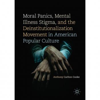 Vitalsource Technologies, Inc. Moral Panics, Mental Illness Stigma, And The Deinstitutionalization Mov