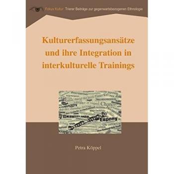 Kulturerfassungsansätze und ihre Integration in interkulturelle Trainings