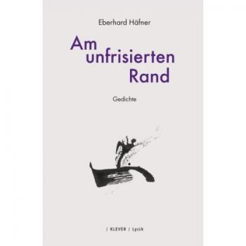 Am unfrisierten Rand: Gedichte
