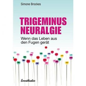 Trigeminus-Neuralgie: Wenn das Leben aus den Fugen gerät