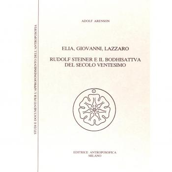 Elia, Giovanni, Lazzaro. Rudolf Steiner e il bodhisattva del secolo XX
