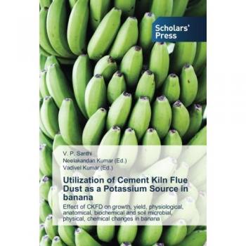 Santhi, V. P.: Utilization of Cement Kiln Flue Dust as a Potassium Source in banana