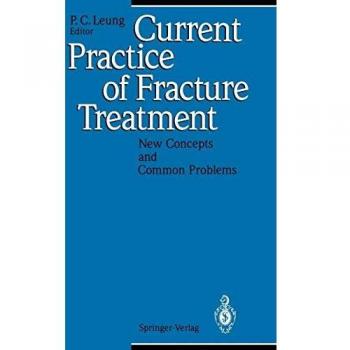 Current Practice of Fracture Treatment: New Concepts and Common Problems