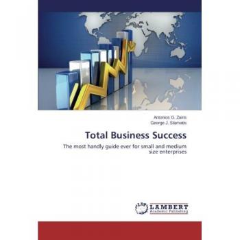 Total Business Success: The most handly guide ever for small and medium size enterprises