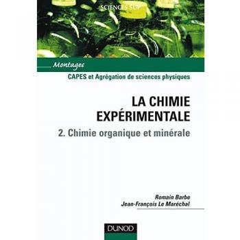 La chimie expérimentale : Tome 2, Chimie organique et minérale