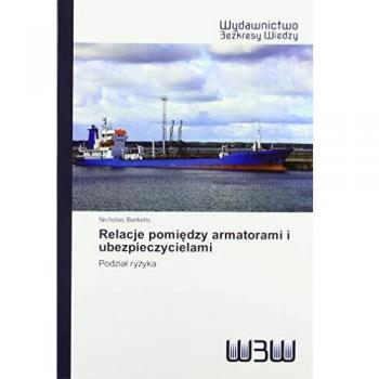 Relacje pomi¿dzy armatorami i ubezpieczycielami: Podzia¿ ryzyka