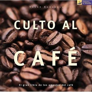 Culto al café: el gran libro de los amantes del café (Tapa dura).