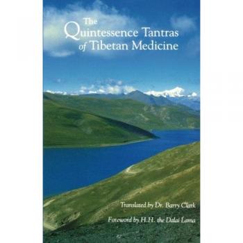 The Quintessence Tantras of Tibetan Medicine