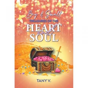 Big & Small Treasures of the Heart and Soul