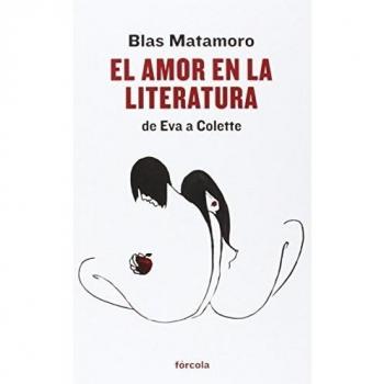 El amor en la literatura: de Eva a Colette