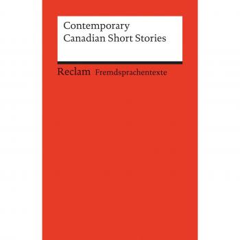 Contemporary Canadian Short Stories: (Fremdsprachentexte): Atwood