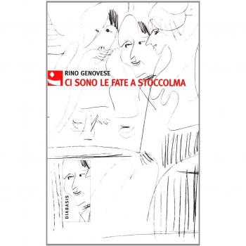 Ci sono le fate a Stoccolma. Dal diario dell'esilio mentale