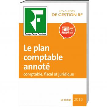 Le plan comptable annoté: Comptable, fiscal et juridique.