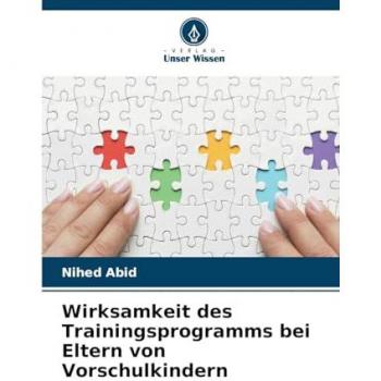 Abid, Nihed: Wirksamkeit des Trainingsprogramms bei Eltern von Vorschulkindern