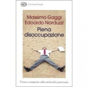 Piena disoccupazione. Vivere e competere nella società del quaternario